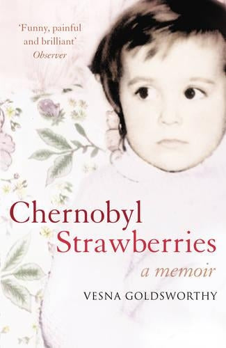 Chernobyl Strawberries: A Memoir