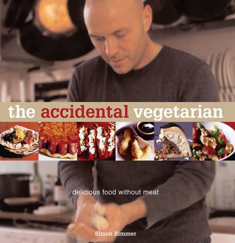 The Accidental Vegetarian: Delicious food without meat