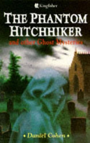 The Phantom Hitchhiker and Other Ghost Mysteries (Classified)