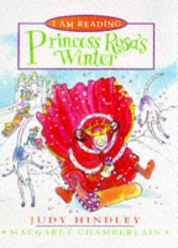 Princess Rosas Winter (I am Reading)
