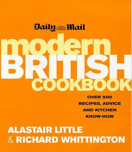 The Daily Mail Modern British Cookbook: Over 500 recipes, advice and kitchen know-how