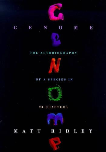 Genome - The Autobiography of a Species in 23 Chapters. Fourth Estate. 1999.