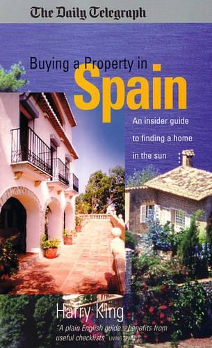 Buying A Property In Spain: An insider guide to finding a home in the sun (How to)
