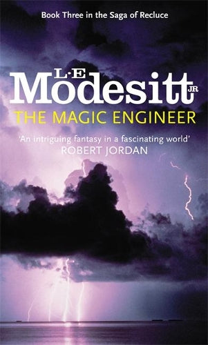 The Magic Engineer: Book Three: The Saga of Recluce