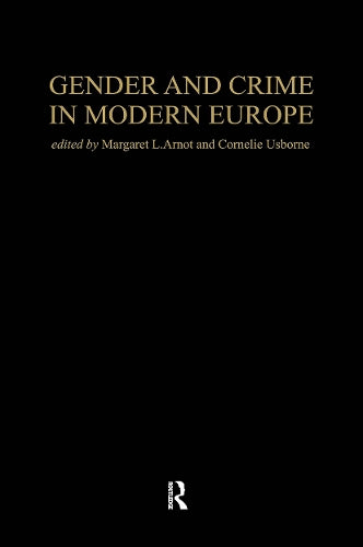Gender And Crime In Modern Europe (Womens and Gender History)