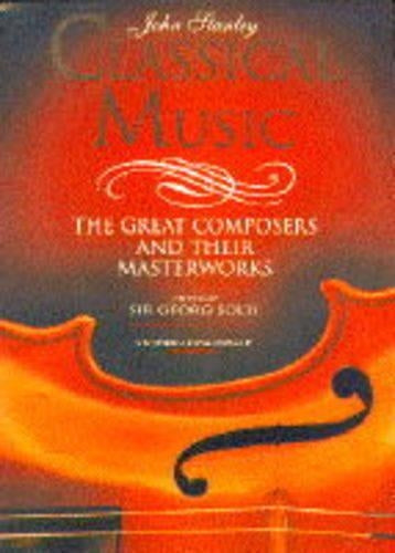 Classical Music: The Great Composers and Their Masterworks