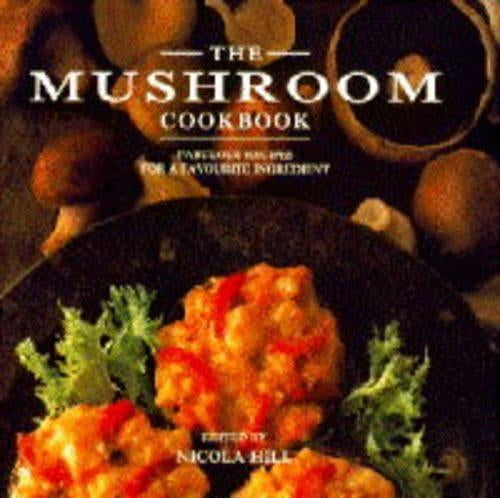 THE MUSHROOM COOKBOOK