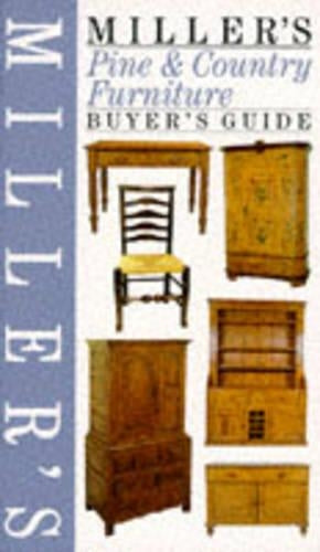 Miller's Pine and Country Furniture Buyer's Guide (Buyer's Price Guide)