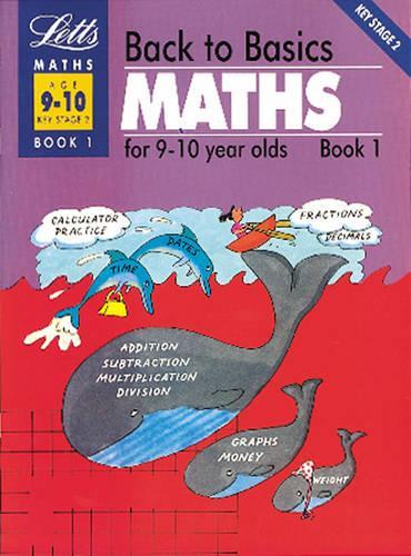 Back to Basics Maths (9-10) Book 1: Maths for 9-10 Year Olds Bk.1