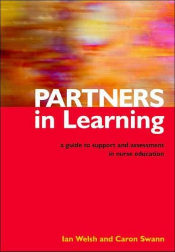 Partners in Learning: A Guide to Support and Assessment in Nurse Education