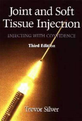 Joint and Soft Tissue Injection: Injecting with Confidence