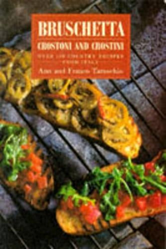 Bruschetta, Crostoni and Crostini