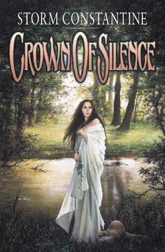 The Crown Of Silence: The Chronicles of Magravandias Book 2 (GOLLANCZ S.F.)