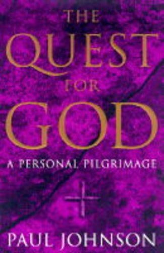 The Quest For God: A Personal Pilgrimage