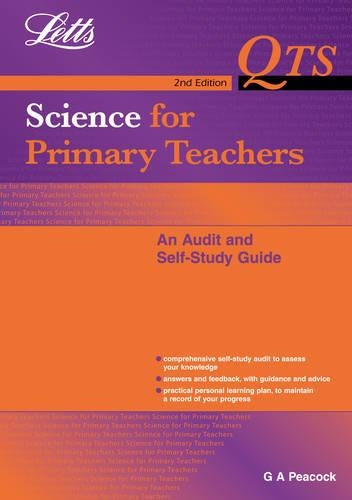 Letts QTS - QTS: Science for Primary Teachers: An Audit and Self Study Guide (QTS: Audit & Self-Study Guides)