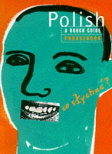 Title: Polish Phrasebook A Rough Guide Phrasebook Rough G