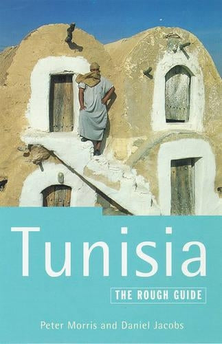 Tunisia: The Rough Guide (Tunisia (Rough Guides), 5th ed)