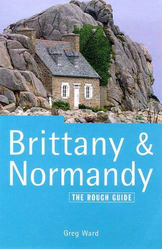 Brittany and Normandy: The Rough Guide (Rough Guide Travel Guides)