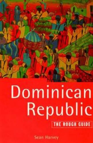Dominican Republic: The Rough Guide (Rough Guide Travel Guides)