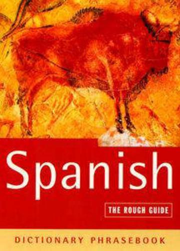 The Rough Guide to Spanish (A Dictionary Phrasebook)