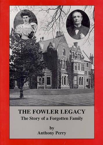 The Fowler Legacy (Biography & Family History)