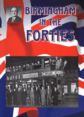 Birmingham in the Forties (Alton Douglas Presents)