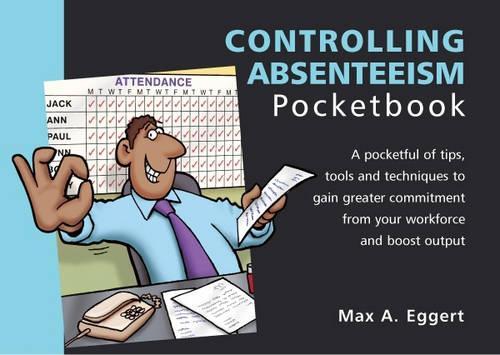 The Controlling Absenteeism Pocketbook (Management Pocketbooks)