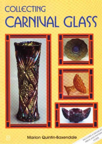 Carnival Glass Collectors Handbook: A General Guide to Price and Identification of Carnival Glass (The Collectors Choice)