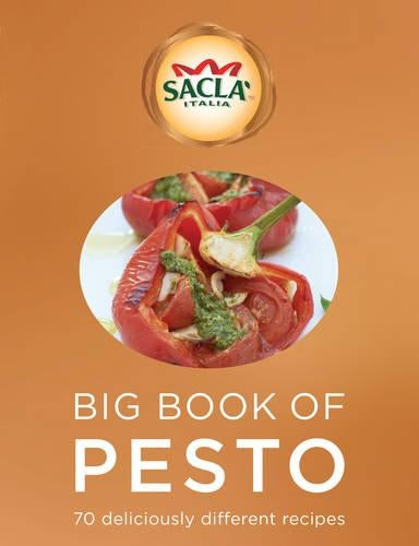 Sacla Big Book of Pesto: 70 deliciously different recipes (Cookery)