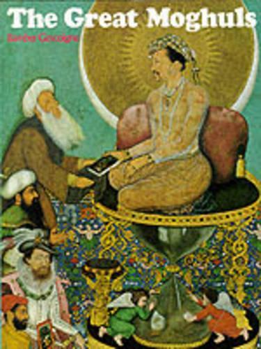 The Great Moghuls (History and Politics)