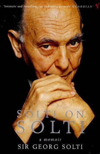 Solti on Solti: A Memoir