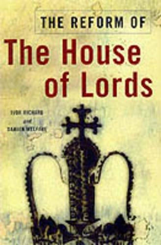 Unfinished Business: Reforming the House of Lords