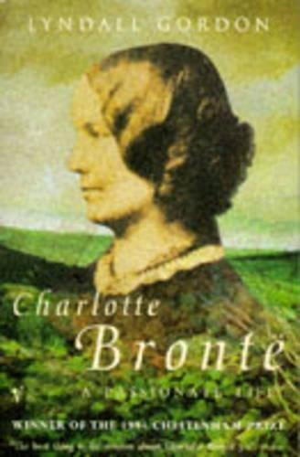 Charlotte Bronte: A Passionate Life