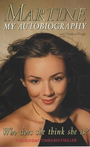 Who Does She Think She Is?: Martine: My Autobiography