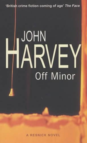 Off Minor [Paperback] by Harvey, John ( Author )