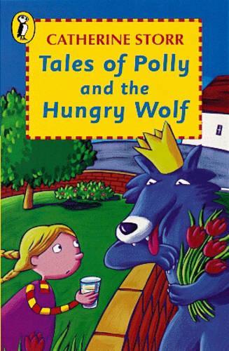 Tales of Polly and the Hungry Wolf (Young Puffin Books)