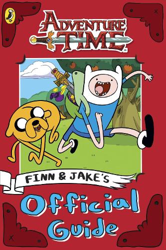 Adventure Time: Finn and Jakes Official Guide