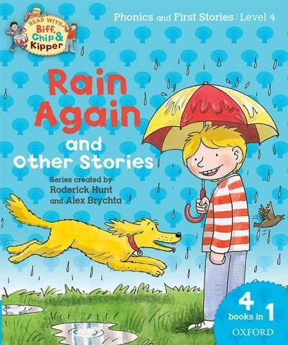 Oxford Reading Tree Read with Biff, Chip and Kipper: Level 4 Phonics and First Stories. Rain Again and Other Stories