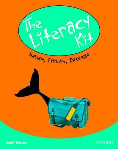 The Literacy Kit: Inform, Explain, Describe Students' Book