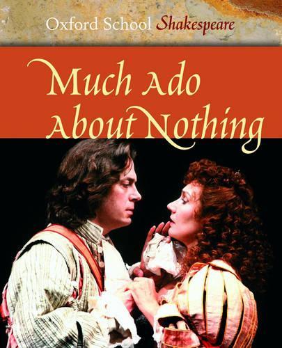 Much Ado About Nothing (Oxford School Shakespeare)