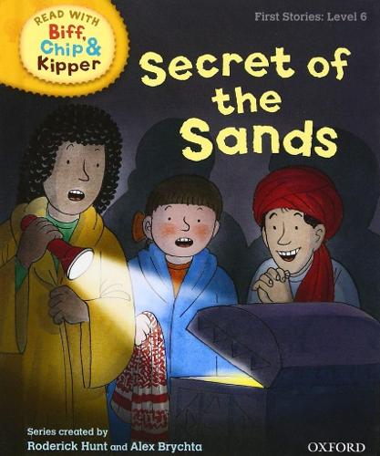 Oxford Reading Tree Read With Biff, Chip, and Kipper: First Stories: Level 6. Secret of the Sands