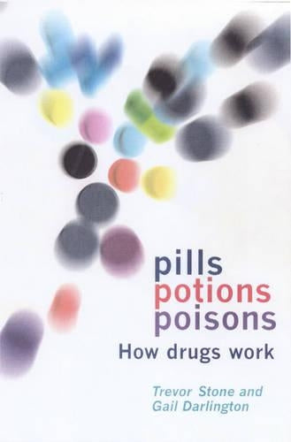 Pills, Potions, and Poisons: How Drugs Work