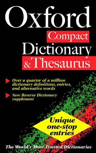 The Oxford Compact Dictionary and Thesaurus