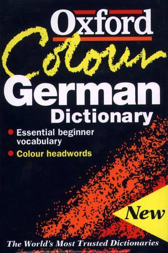 The Oxford Colour German Dictionary: German-English, English-German