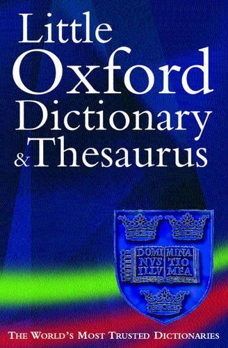 The Little Oxford Dictionary and Thesaurus