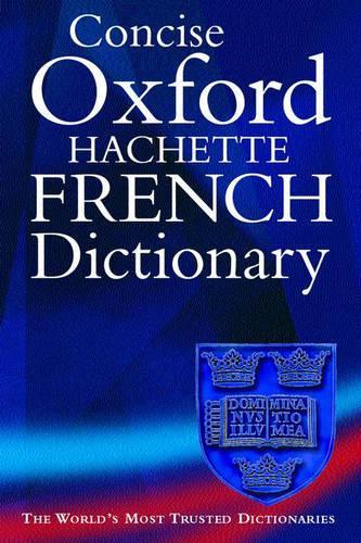 Concise Oxford Hachette French Dictionary