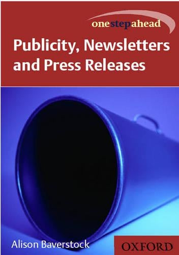 One Step Ahead: Publicity, Newspapers and Press Releases