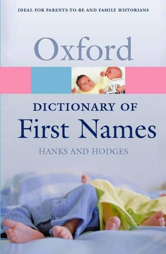 A Dictionary of First Names (Oxford Paperback Reference)