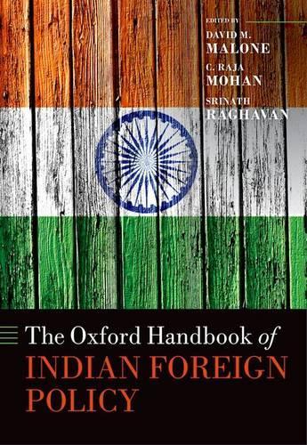 The Oxford Handbook of Indian Foreign Policy (Oxford Handbooks)