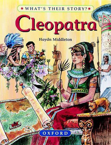 Cleopatra: The Queen of Dreams (Whats Their Story?)